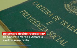 Bolsonaro Decide Revogar Mp Do Contrato Verde E Amarelo E Editar Novo Texto Blog Escritório Aurora - Serviços Contábeis em Campinas | Aurora Contabilidade