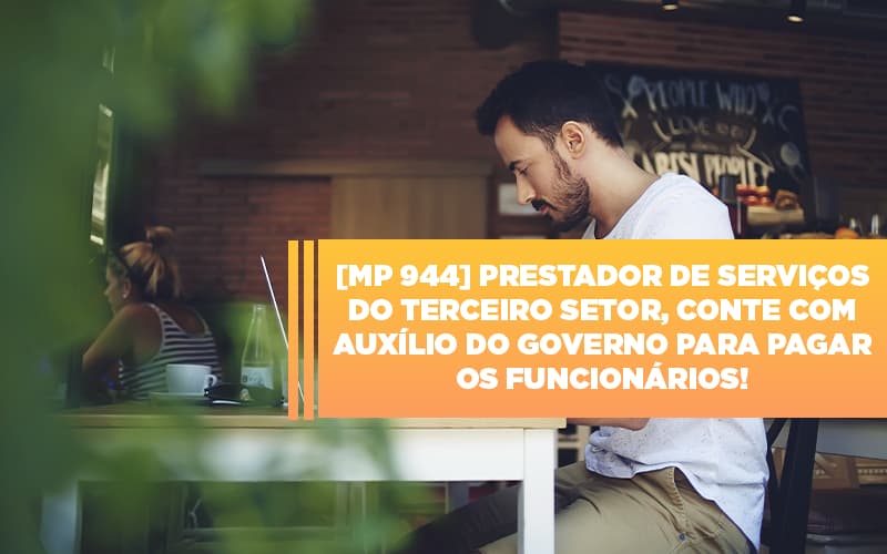 Mp 944 Cooperativas Prestadoras De Servicos Podem Contar Com O Governo - Serviços Contábeis em Campinas | Aurora Contabilidade