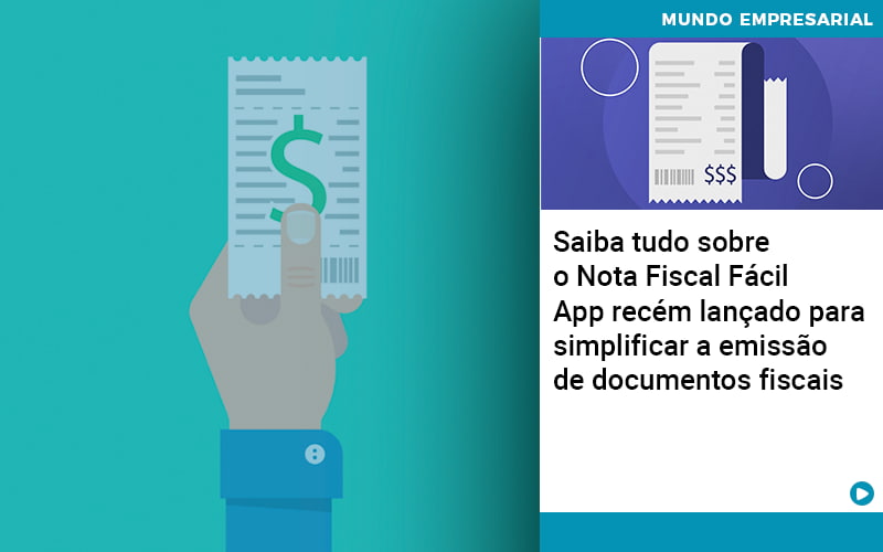 Saiba Tudo Sobre Nota Fiscal Facil App Recem Lancado Para Simplificar A Emissao De Documentos Fiscais - Serviços Contábeis em Campinas | Aurora Contabilidade